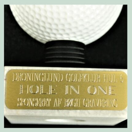 Dronninglund Golfklub hul 6, hole-in-one trofæ.